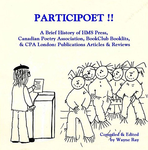 PARTICIPOET! Essays and Book reviews for HMS Press & Canadian Poetry Association 1985 - 2020